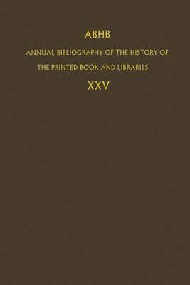 bokomslag ABHB Annual Bibliography of the History of the Printed Book and Libraries