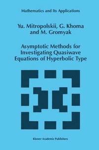 bokomslag Asymptotic Methods for Investigating Quasiwave Equations of Hyperbolic Type