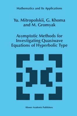 bokomslag Asymptotic Methods for Investigating Quasiwave Equations of Hyperbolic Type