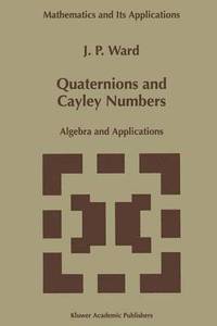bokomslag Quaternions and Cayley Numbers
