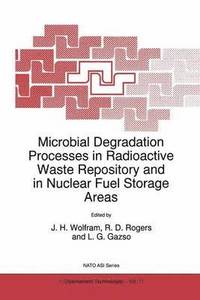 bokomslag Microbial Degradation Processes in Radioactive Waste Repository and in Nuclear Fuel Storage Areas