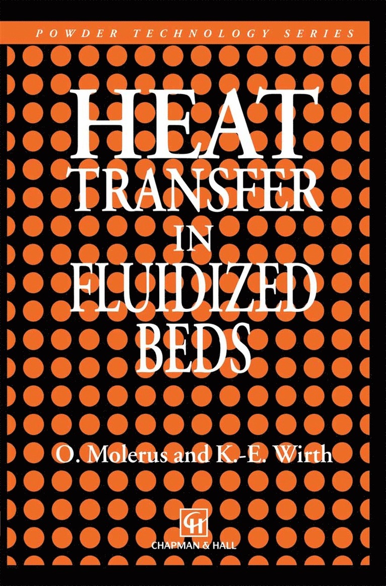 O. Molerus, K.E. Wirth, K. E. Wirth, Karl-Ernst Wirth - Heat Transfer in Fluidized Beds, Häftad