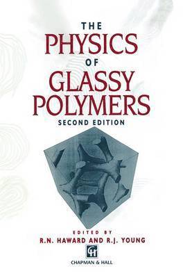 R.N. Haward, R. N. Haward - Physics of Glassy Polymers, Häftad