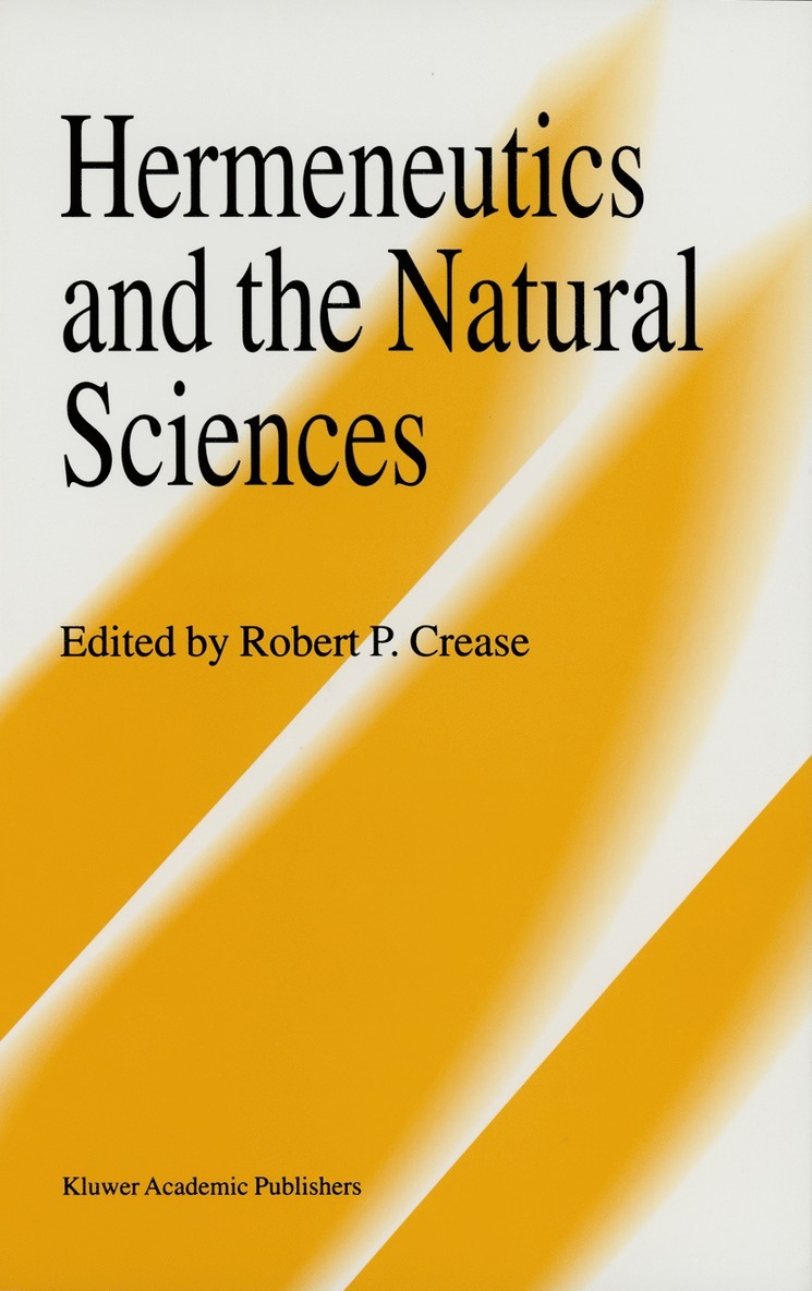 Robert P. Crease - Hermeneutics and the Natural Sciences, Häftad