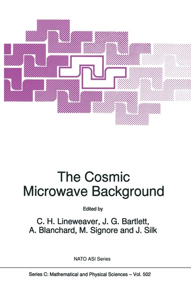 C.H. Lineweaver, J.G. Bartlett, Alain Blanchard, M. Signore, J. Silk - Cosmic Microwave Background, Häftad