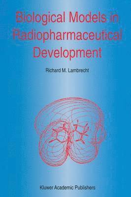 bokomslag Biological Models in Radiopharmaceutical Development