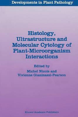 bokomslag Histology, Ultrastructure and Molecular Cytology of Plant-Microorganism Interactions