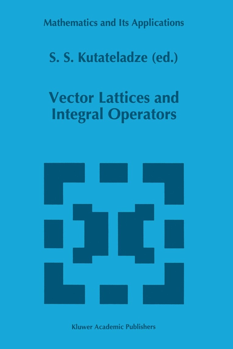 S.S. Kutateladze, Semën Samsonovich Kutateladze - Vector Lattices and Intergal Operators, Häftad