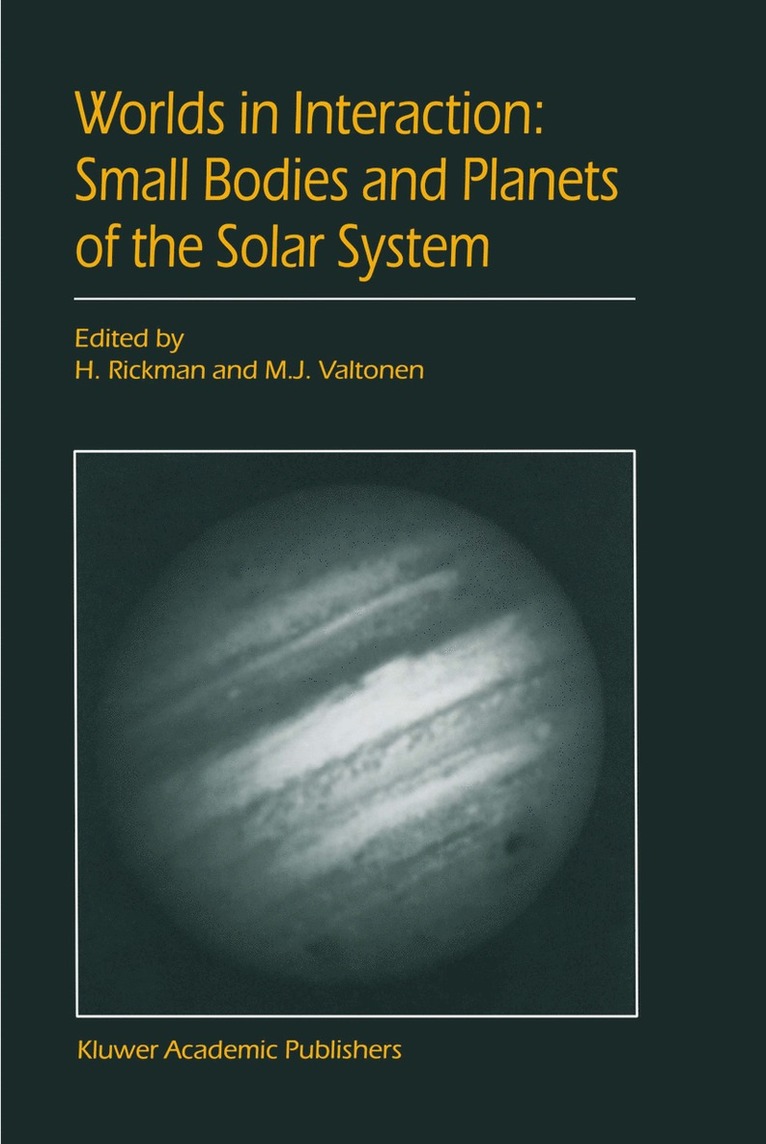 Hans Rickman, M.J. Valtonen, M. J. Valtonen, Mauri Valtonen - Worlds in Interaction: Small Bodies and Planets of the Solar System, Häftad