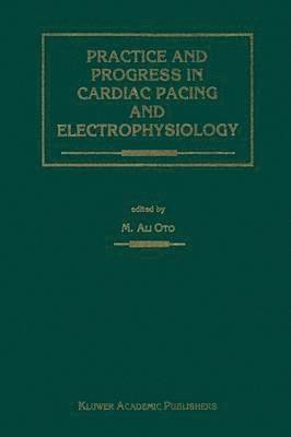 bokomslag Practice and Progress in Cardiac Pacing and Electrophysiology