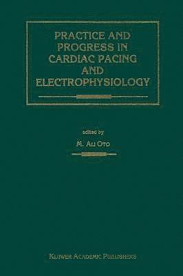Ali Oto, Ali Oto - Practice and Progress in Cardiac Pacing and Electrophysiology, Häftad