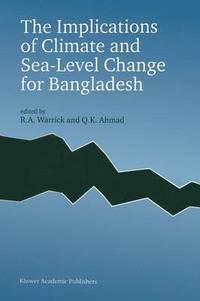 bokomslag The Implications of Climate and Sea-Level Change for Bangladesh