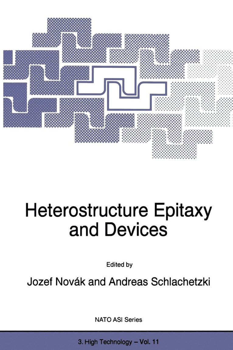 Josef Novák, A. Schlachetzki, Josef Novak - Heterostructure Epitaxy and Devices, Häftad