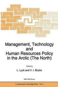 bokomslag Management, Technology and Human Resources Policy in the Arctic (The North)