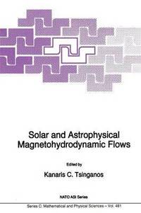 bokomslag Solar and Astrophysical Magnetohydrodynamic Flows