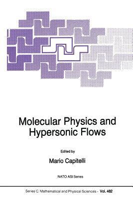 bokomslag Molecular Physics and Hypersonic Flows