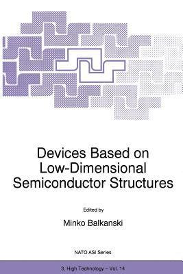 Devices Based on Low-Dimensional Semiconductor Structures 1