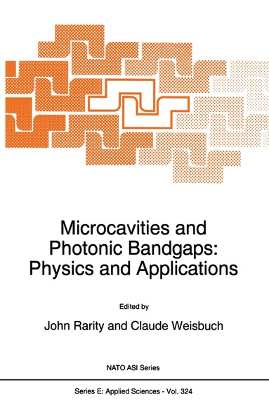 J.G. Rarity, Claude Weisbuch - Microcavities and Photonic Bandgaps: Physics and Applications, Häftad