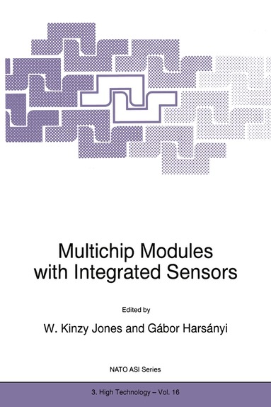 W.K. Jones, Gábor Harsányi - Multichip Modules with Integrated Sensors, Häftad