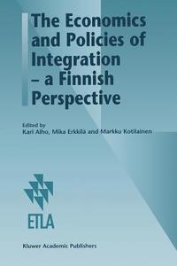 bokomslag The Economics and Policies of Integration  a Finnish Perspective