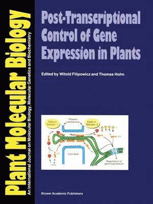 Witold Filipowicz, Thomas Hohn - Post-Transcriptional Control of Gene Expression in Plants, Häftad