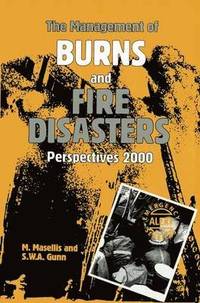 bokomslag The Management of Burns and Fire Disasters: Perspectives 2000
