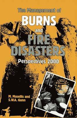 The Management of Burns and Fire Disasters: Perspectives 2000 1