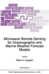 bokomslag Microwave Remote Sensing for Oceanographic and Marine Weather-Forecast Models