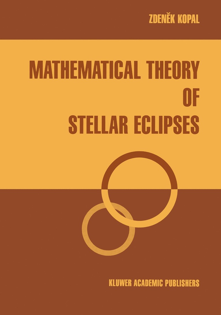 Zdenek Kopal - Mathematical Theory of Stellar Eclipses, Häftad