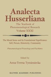 bokomslag The Moral Sense and its Foundational Significance: Self, Person, Historicity, Community