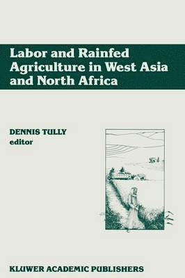 bokomslag Labor and Rainfed Agriculture in West Asia and North Africa