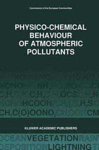 bokomslag Physico-Chemical Behaviour of Atmospheric Pollutants (1989)