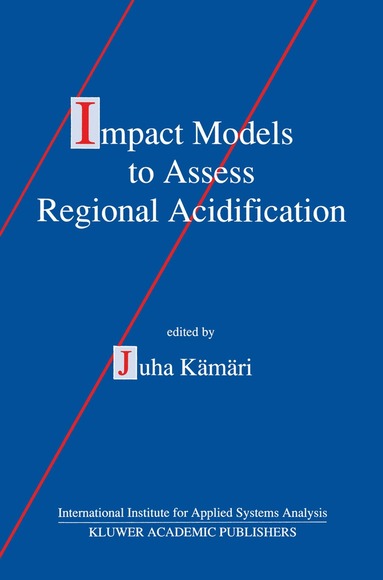 Juha Kämäri - Impact Models to Assess Regional Acidification, Häftad