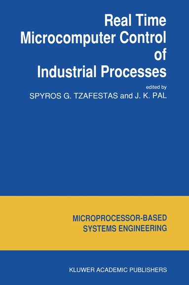 S.G. Tzafestas, J.K. Pal - Real Time Microcomputer Control of Industrial Processes, Häftad