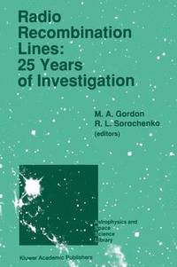 bokomslag Radio Recombination Lines: 25 Years of Investigation
