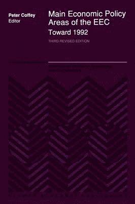 P. Coffey - Main Economic Policy Areas of the EEC — Toward 1992, Häftad
