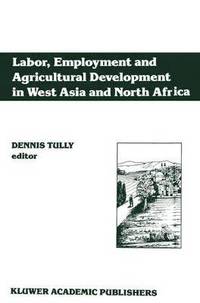 bokomslag Labor, Employment and Agricultural Development in West Asia and North Africa