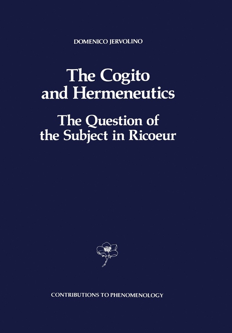 D. Jervolino - Cogito and Hermeneutics: The Question of the Subject in Ricoeur, Häftad
