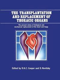 bokomslag The Transplantation and Replacement of Thoracic Organs