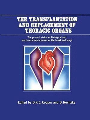 Transplantation and Replacement of Thoracic Organs 1