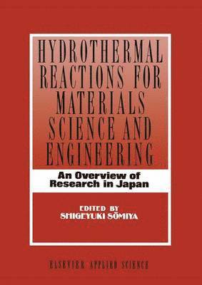 Hydrothermal Reactions for Materials Science and Engineering 1