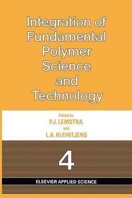 Integration of Fundamental Polymer Science and Technology-4 1