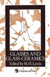 bokomslag Glasses and Glass-Ceramics