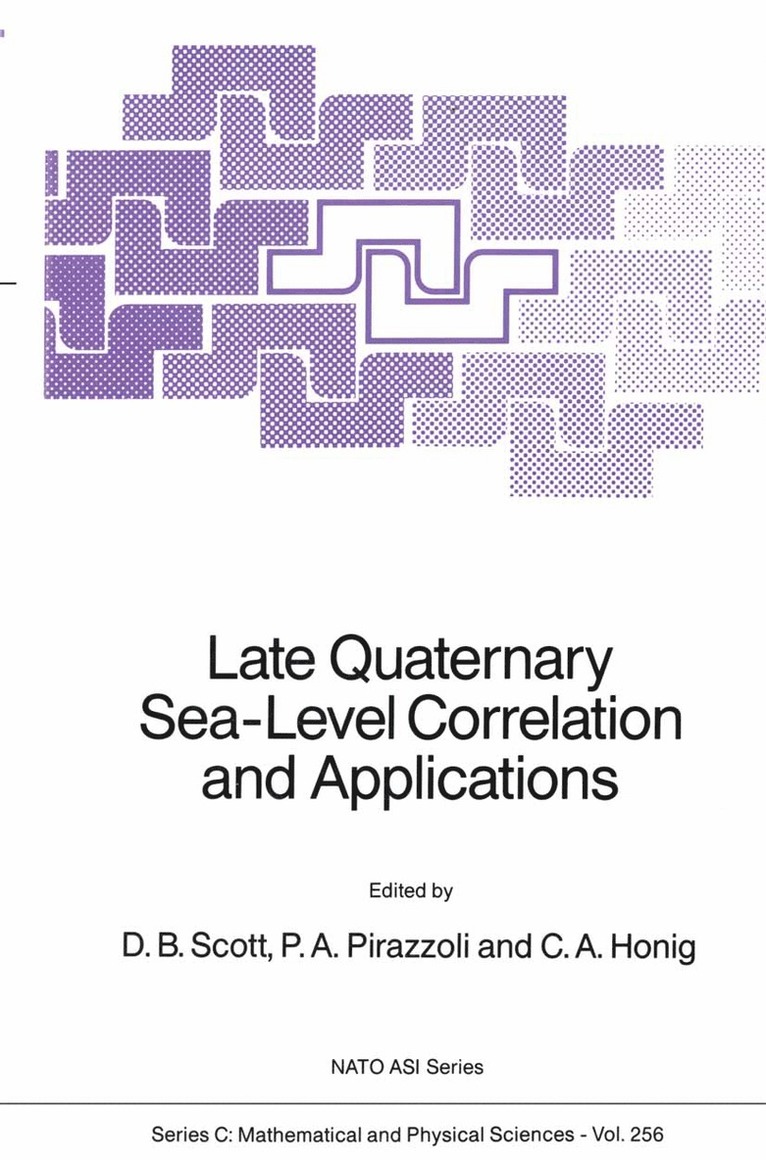 D.B. Scott, P.A. Pirazolli, C.A. Honig, D. B. Scott, P. a. Pirazolli, P. A. Pirazolli, C. A. Honig - Late Quaternary Sea-Level Correlation and Applications, Häftad
