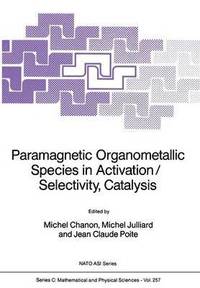 bokomslag Paramagnetic Organometallic Species in Activation/Selectivity, Catalysis