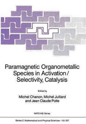 Paramagnetic Organometallic Species in Activation/Selectivity, Catalysis 1