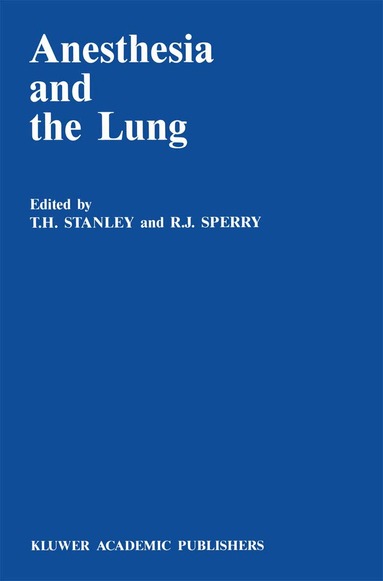T.H. Stanley, R.J. Sperry - Anesthesia and the Lung, Häftad