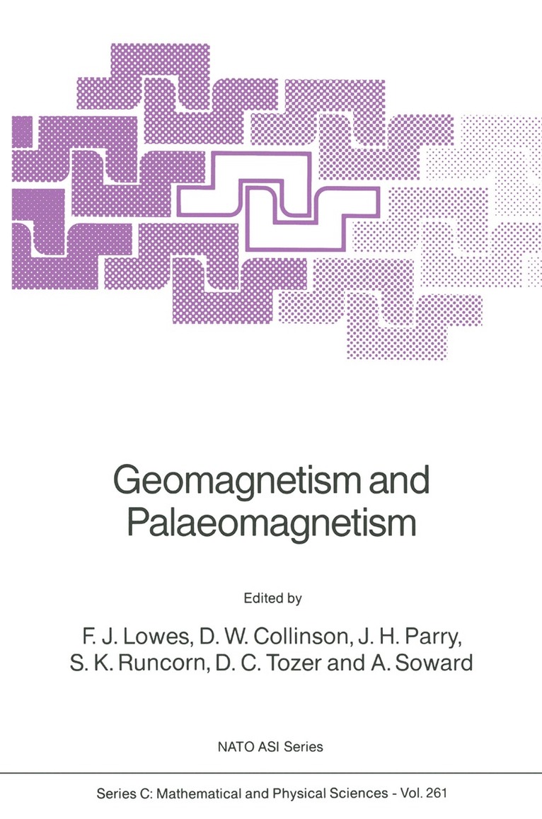 F.J. Lowes, D.W. Collinson, J.H. Parry, S.K. Runcorn, D.C. Tozer, A. Soward, F. J. Lowes, D. W. Collinson, S. K. Runcorn, D. C. Tozer, J. H. Parry - Geomagnetism and Palaeomagnetism, Häftad