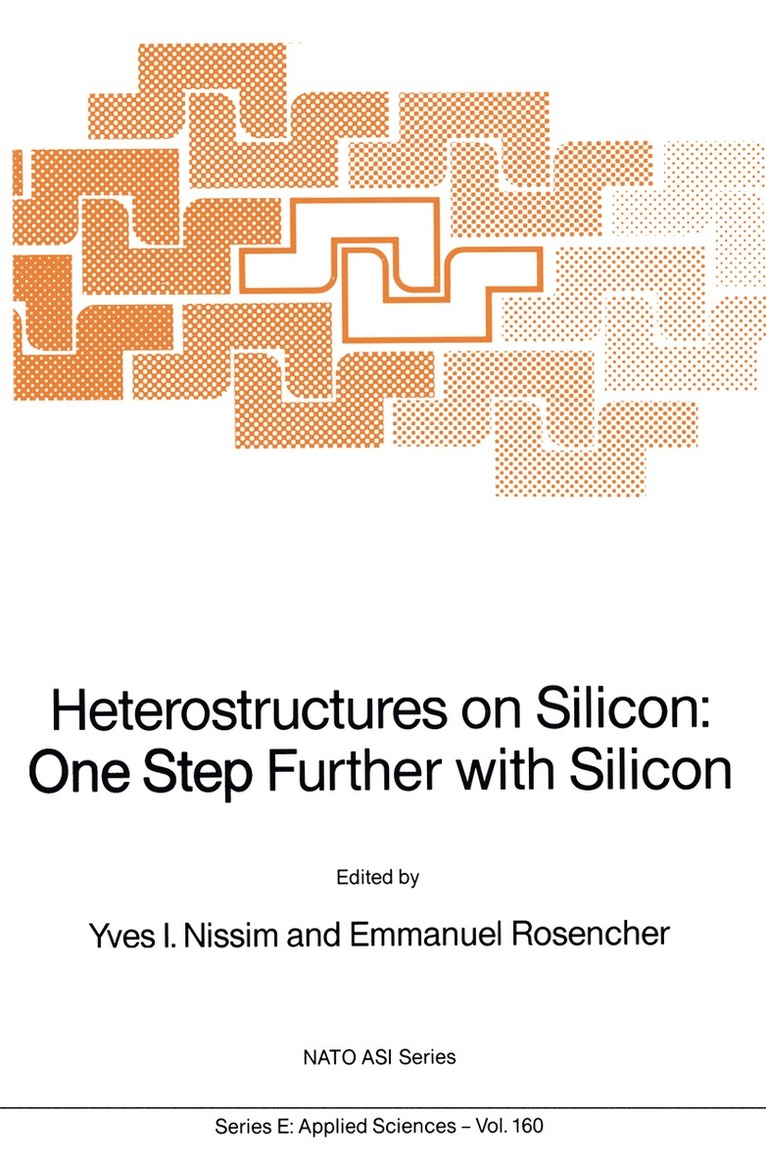 Y. Nissim, Emmanuel Rosencher - Heterostructures on Silicon: One Step Further with Silicon, Häftad