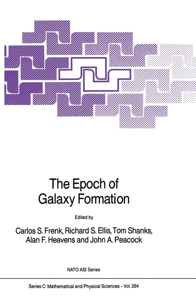 Carlos S. Frenk, Richard S. Ellis, T. Shanks, Alan F. Heavens, John A. Peacock - Epoch of Galaxy Formation, Häftad
